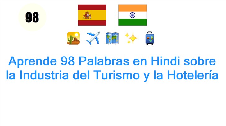 Aprende 98 Palabras en Hindi sobre la Industria del Turismo y la Hotelería